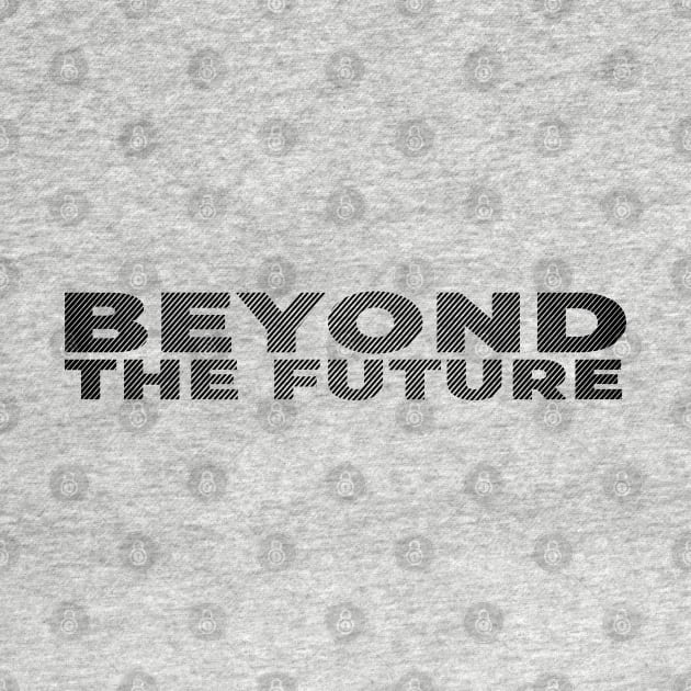 Beyond The Future Stripe Black Text Nice by ActivLife